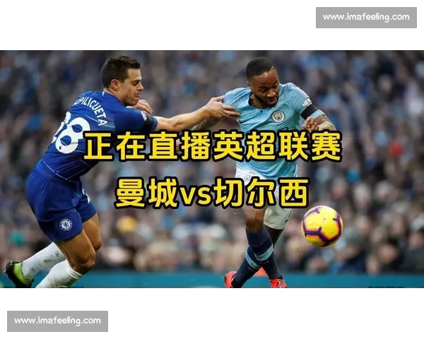 英超直播官网入口最新观看指南与高清赛事实时更新平台推荐 英超直播官网入口最新观看指南与高清赛事实时更新平台推荐